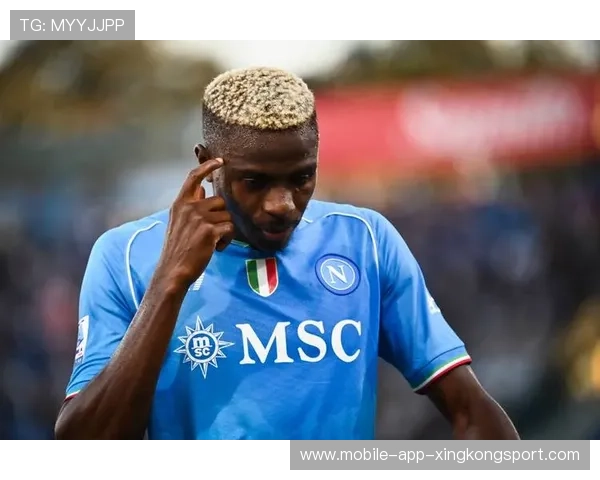 奥斯梅恩抢点完成破门：瞬间定格的赛场艺术